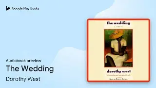 The Wedding by Dorothy West &middot; Audiobook preview