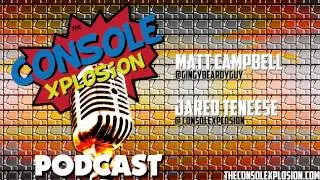 The Console Xplosion Podcast #13