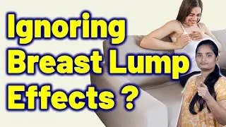What Happens If You Neglect Breast Lumps, Malignant Breast Neoplasm Homeopathy, Medicine and Surgery