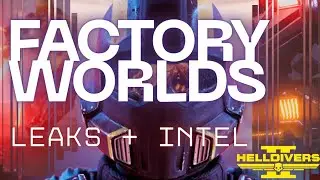 HELLDIVERS 2 FACTORY WORLDS INTEL