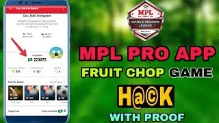 ✔️MPL PRO FRUIT CHOP UNLIMITED TRICK || NO BAN || 100% WORKING || DAILY EARN 2000/-