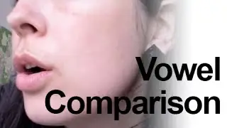 Vowel Comparison: American English Pronunciation