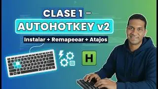 AutoHotkey v2 Course – Lesson 1: Install, Remap Keys and Create Your First Shortcuts