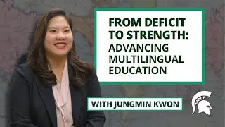 From Deficit to Strength: Advancing Multilingual Education