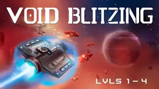 Void Blitzing Levels 1 to 4 (Simulator mode, old version)