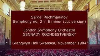 Sergei Rachmaninov: Symphony no. 2: Gennady Rozhdestvensky conducting the LSO in 1984