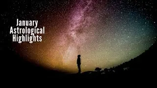 January Astrological Highlights