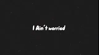 I Ain&lsquo;t worried&hellip; (slowed + reverb) (whistle only)