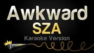 SZA - Awkward (Karaoke Version)