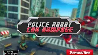 Police Robot Car Rampage: New robot shooting Games