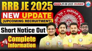 RRB JE 2025 Short Notice Out | RRB JE 2025 Notification Update | 10,000+ New Vacancies Addition ?