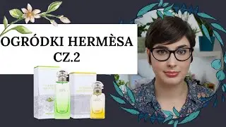 Zieloności od Hermèsa cz.2 (Hermès Le Jardin de Monsieur Li, Un Jardin Sur Le Toit)