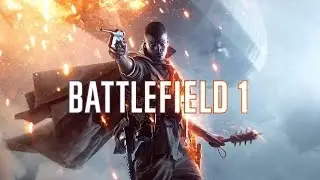 101. THC LiVE (Battlefield 1 Open Beta) 1080p