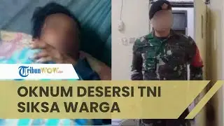 Culik dan Aniaya Warga hingga Sekarat, Oknum Desersi TNI Buang Korban ke Jurang seusai Dipukuli