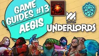 Turns Out Aegis Is Awful | Dota Underlords Game Guide #13