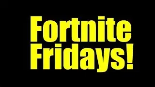 Fortnite Fridays Starts NOW! | ClintusGames