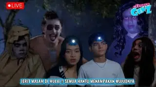 LIVE ASMARA GEN Z HARI INI | JERIT MALAM DI MULAI !! SEMUA HANTU MENAMPAKAN WUJUDNYA 
