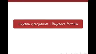 Uvjetna vjerojatnost i Bayesova formula