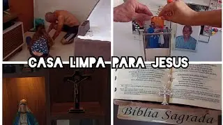 Casa limpa para receber Jesus 🙏