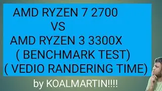 AMD RYZEN 7 2700 VS AMD RYZEN 3 3300X BENCHMARK RESULT IN 12 GAMES || vedio randering time || review