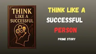 How to Think Like a Successful Person (Audiobook)