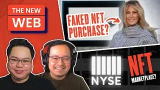 NYSE files NFT patent, Shocking NFT market size, Melania faked NFT purchases? - The New Web EP1