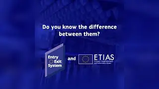 Key differences between Europe&rsquo;s new border management systems: EES and ETIAS