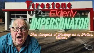 Elderly Impersonator: The Dangers of Posing as a Police Officer and Armed Felony Consequences