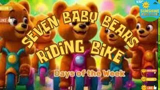7 Baby Bears Riding Bikes 🚴🐻 | Days of the Week Song for Kids&rdquo;