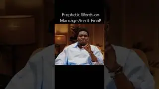 Shocking Truths: Prophetic Words on Marriage Aren&rsquo;t Final!