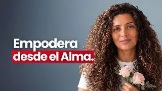 C&oacute;mo mejorar tu AUTOESTIMA y EMPODERAR a los dem&aacute;s como Coach Espiritual