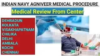 INDIAN NAVY AGNIVEER MEDICAL PROCEDURE||MEDICAL REVIEW FROM THESE CENTERS||MEDICAL TEST INDIAN NAVY