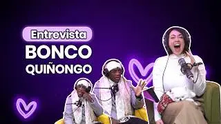 Entrevista Bonco Qui&ntilde;ongo 😎
