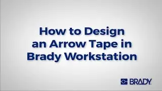 Brady Workstation: How to - Design an arrow tape