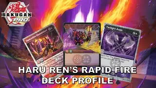 Bakugan PRO - Haru Ren's Rapid Fire Deck Profile | BakuTalk