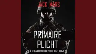 Hoofdstuk 72 - Primaire Plicht: De Ontstaansgeschiedenis van Luke Stone&mdash;Boek #6 (Een...