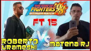 (KOF 98 UM FT15 ) DESAFIO MANTENA RJ X ROBERTO URAMESHI