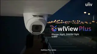 ENS Security: UNV Owlview Plus: See Beyond the Darkness