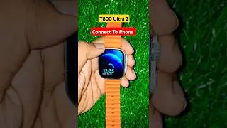 T800 Ultra 2 Connect To Smartphone #smartwatchclub #t800ultra #t800ultra2 #shortfeed #viral #tech
