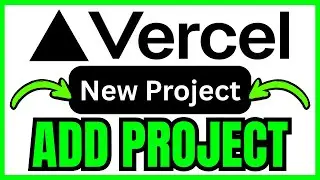 How To ADD PROJECT In Vercel (QUICK & EASY) 2026