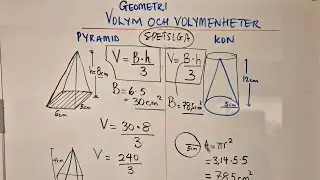 Pyramid och kon. Volym. V = B x h /3