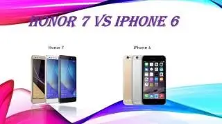 Honor 7 VS iPhone 6 (Specifications)