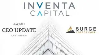 Surge Copper - CEO Update April 2021
