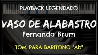 🎤 Vaso de Alabastro (PLAYBACK LEGENDADO - TOM BARITONO 