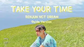 [THAISUB] Take Your Time - RENJUN NCT DREAM (Guide Ver.)