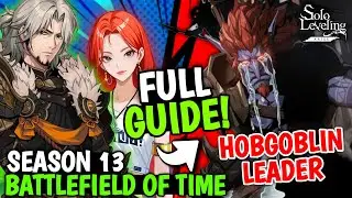 THE ULTIMATE BATTLEFIELD OF TIME SEASON 13 HOBGOBLIN LEADER WIND BUILD GUIDE - Solo Leveling: Arise