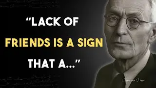 Hermann Hesse's Life Lessons and Wisdom of Life Quotes