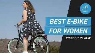 The BEST Electric Bike For Women | Women's E-Bike