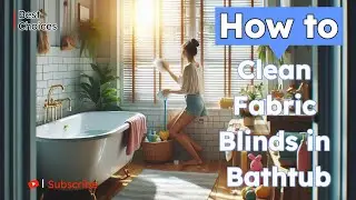 How to Clean Fabric Blinds in Bathtub Using THIS Simple Trick!