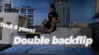 THIS TRICK TOOK ME 5 YEARS TO DO                  (Double backflip on ground)